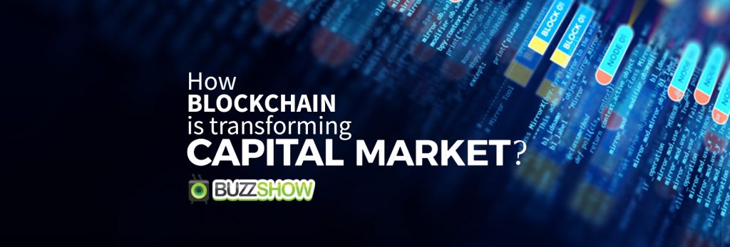How blockchain is transforming capital market