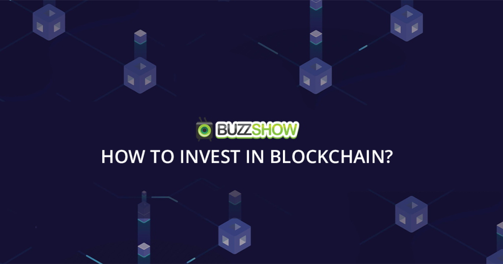 How To Invest In Blockchain?