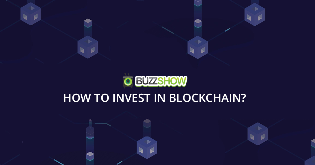 How To Invest In The Blockchain?