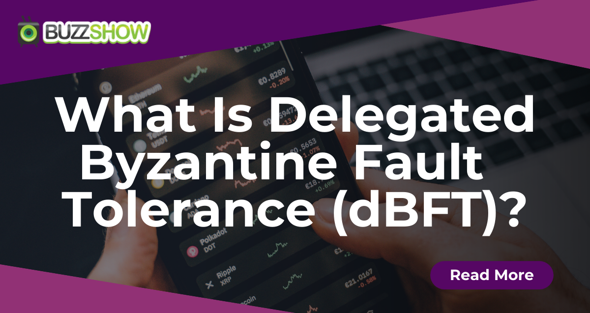 What Is Delegated Byzantine Fault Tolerance (dBFT)?